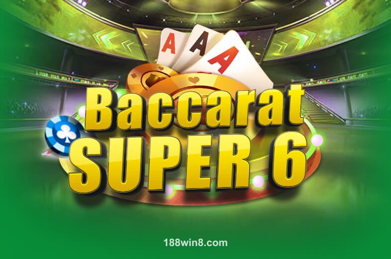 Hình ảnh Baccarat Super 6 tại 188win8
